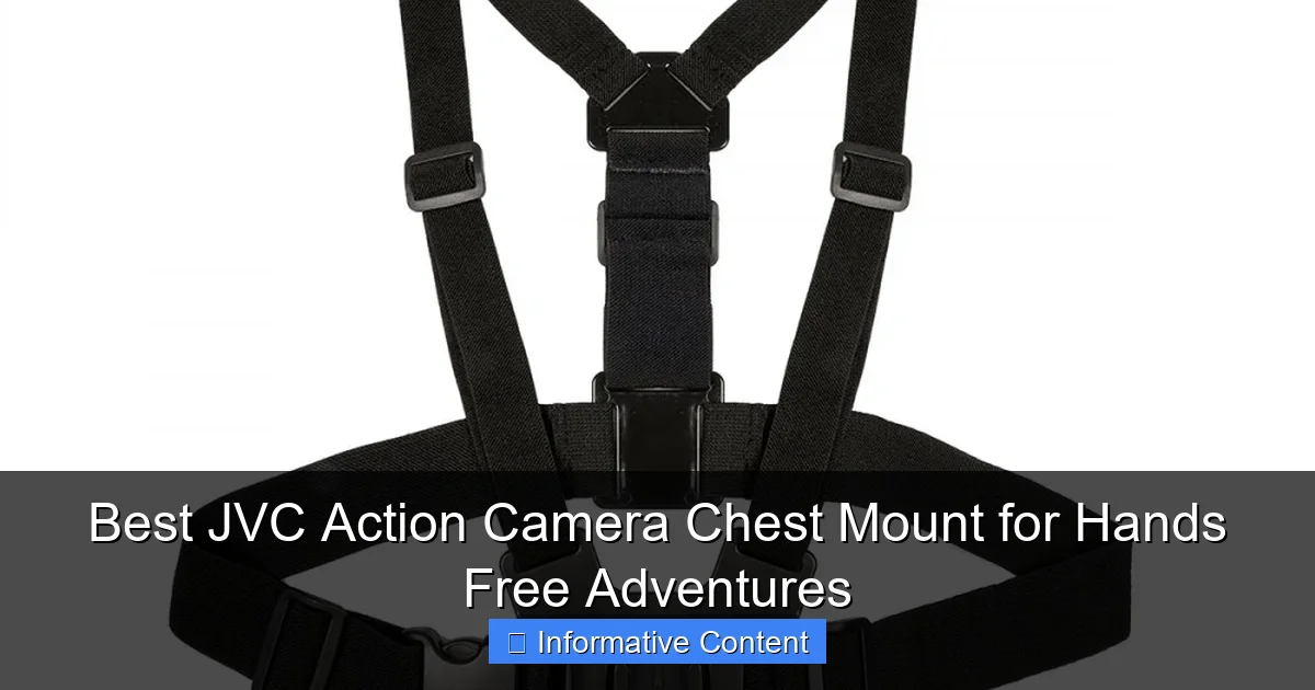 Best JVC Action Camera Chest Mount for Hands Free Adventures