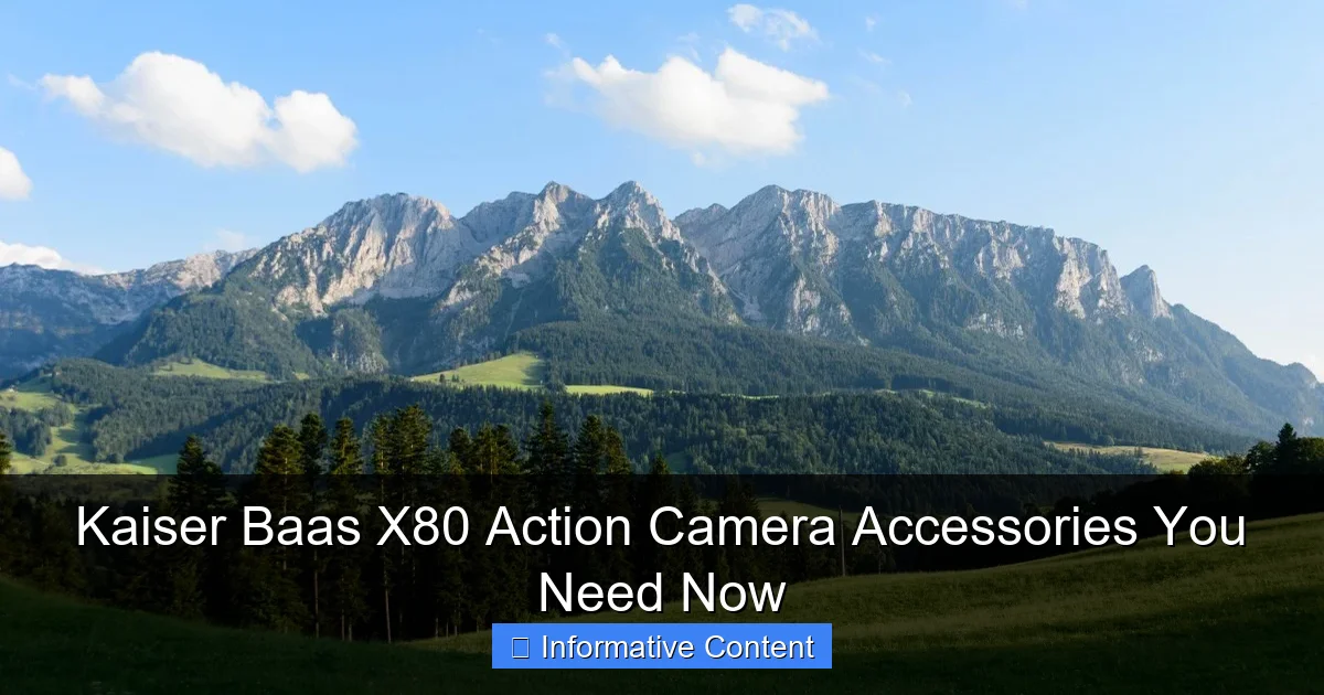 Kaiser Baas X80 Action Camera Accessories You Need Now