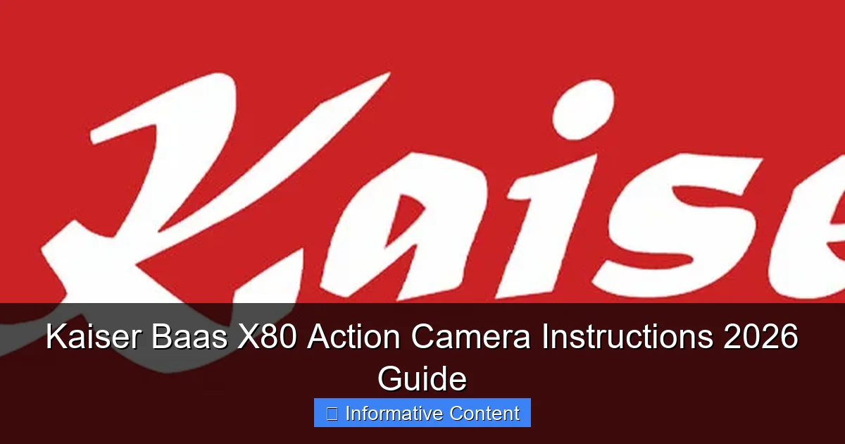 Kaiser Baas X80 Action Camera Instructions 2026 Guide