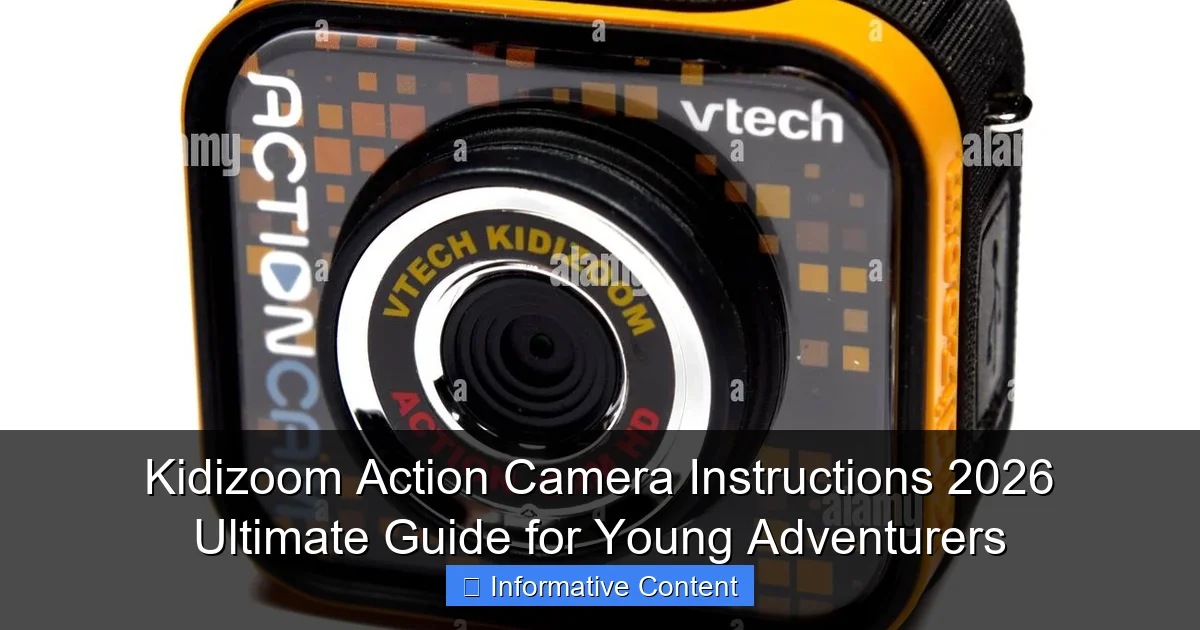 Kidizoom Action Camera Instructions 2026 Ultimate Guide for Young Adventurers