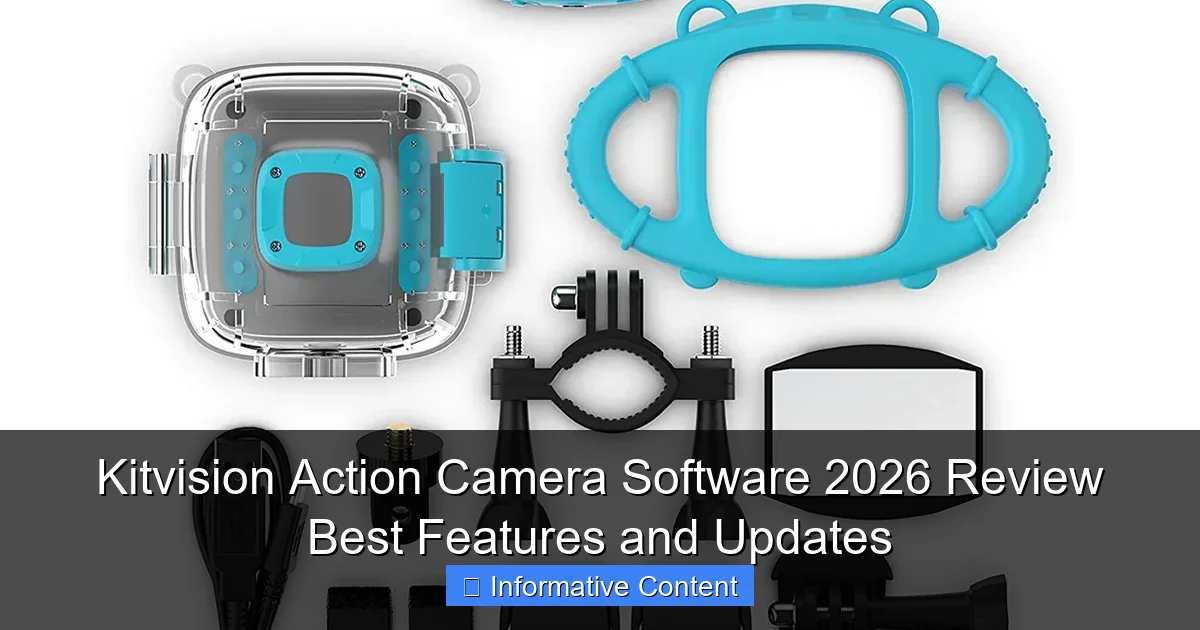 Kitvision Action Camera Software 2026 Review Best Features and Updates