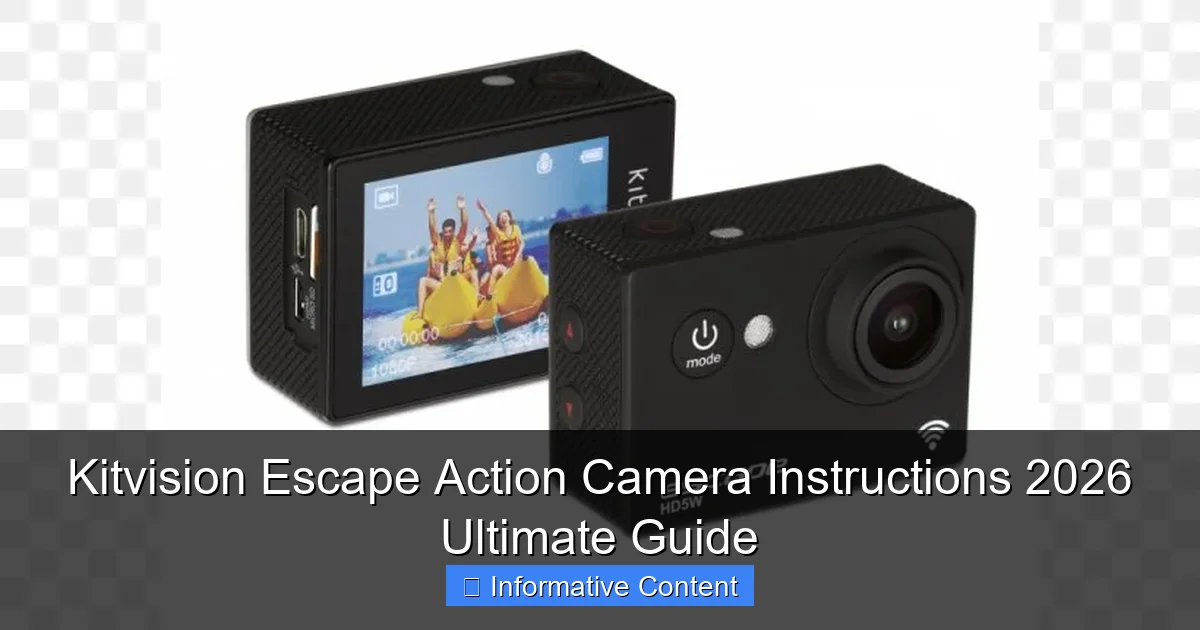 Kitvision Escape Action Camera Instructions 2026 Ultimate Guide