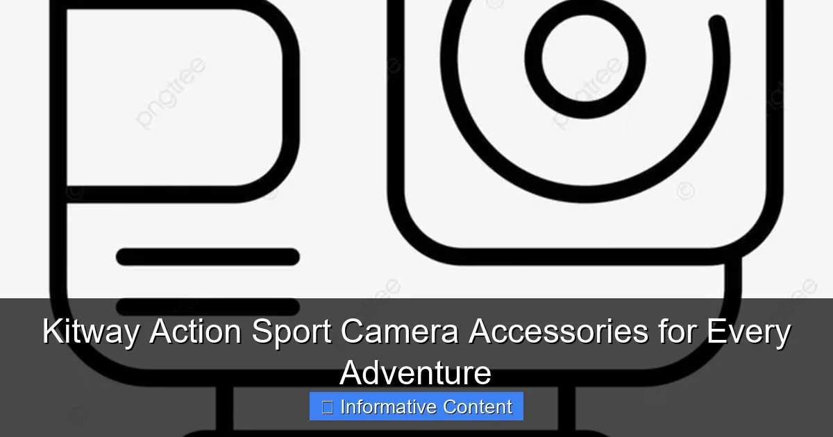 Kitway Action Sport Camera Accessories for Every Adventure