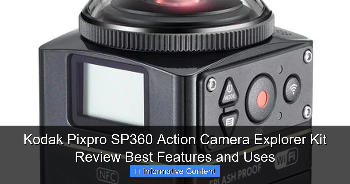 Kodak Pixpro SP360 Action Camera Explorer Kit Review Best Features and Uses