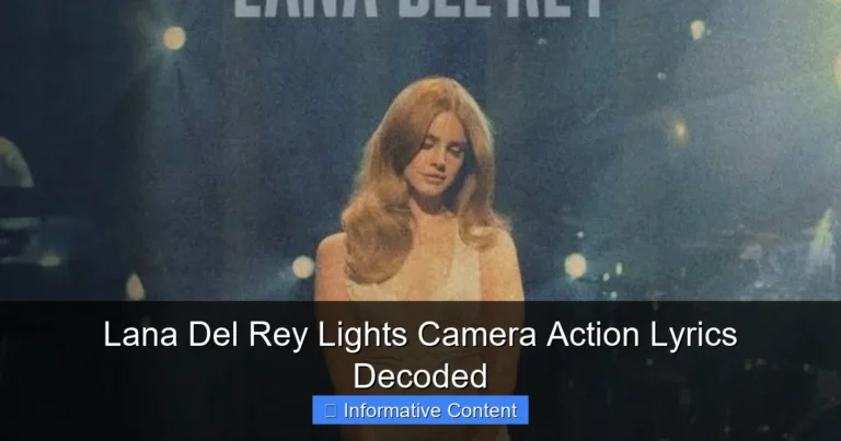 Lana Del Rey Lights Camera Action Lyrics Decoded