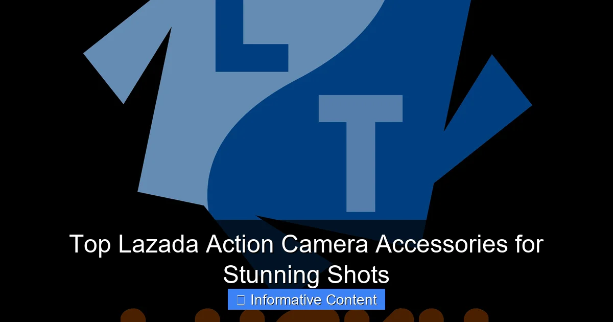 Top Lazada Action Camera Accessories for Stunning Shots