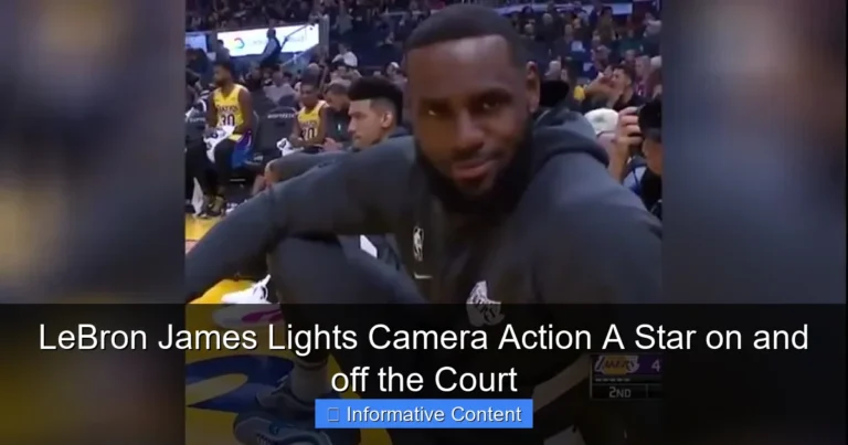 LeBron James Lights Camera Action A Star on and off the Court
