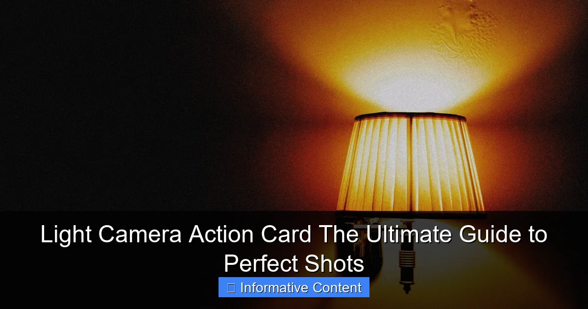 Light Camera Action Card The Ultimate Guide to Perfect Shots