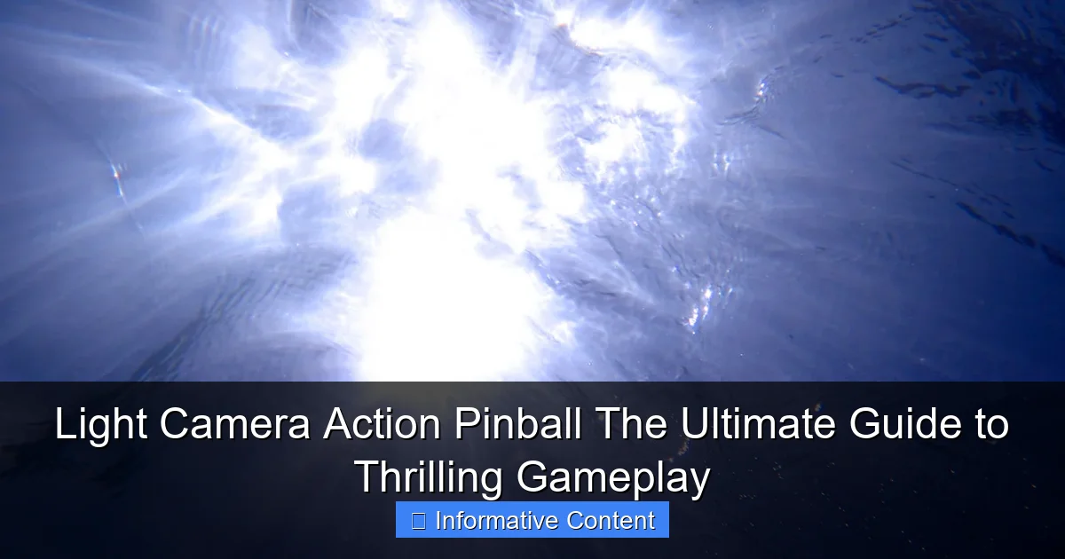 Light Camera Action Pinball The Ultimate Guide to Thrilling Gameplay