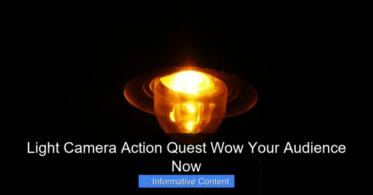 Light Camera Action Quest Wow Your Audience Now