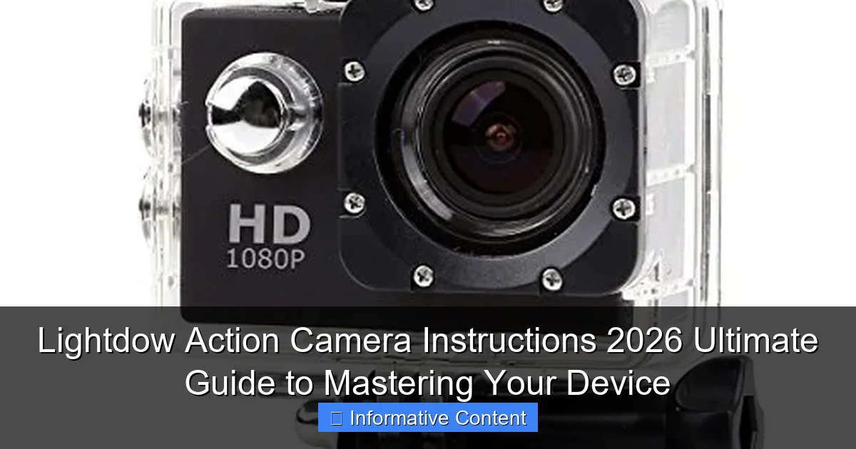 Lightdow Action Camera Instructions 2026 Ultimate Guide to Mastering Your Device