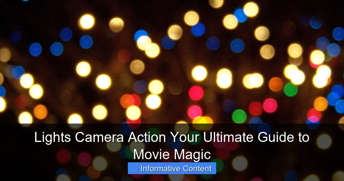 Lights Camera Action Your Ultimate Guide to Movie Magic