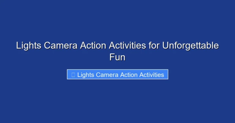 Lights Camera Action Activities for Unforgettable Fun