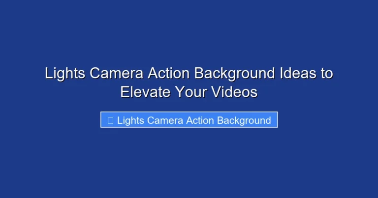 Lights Camera Action Background Ideas to Elevate Your Videos