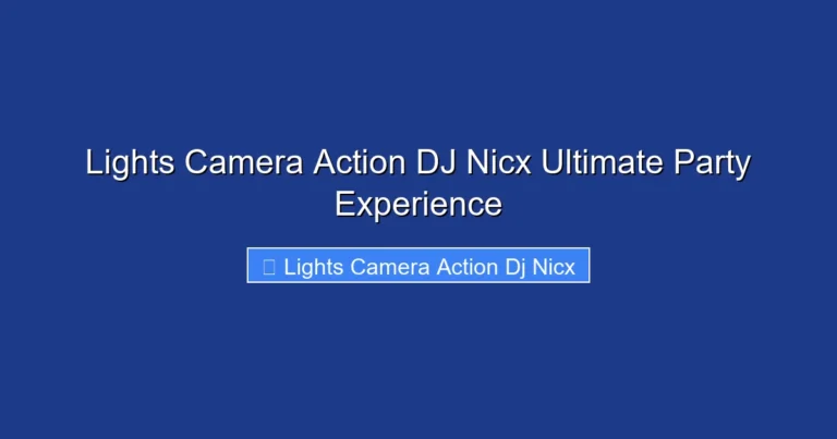 Lights Camera Action DJ Nicx Ultimate Party Experience