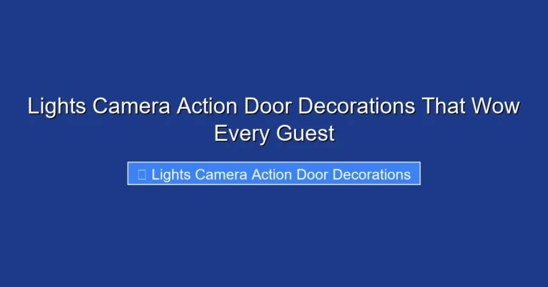 Lights Camera Action Door Decorations That Wow Every Guest