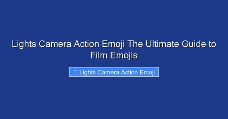Lights Camera Action Emoji The Ultimate Guide to Film Emojis
