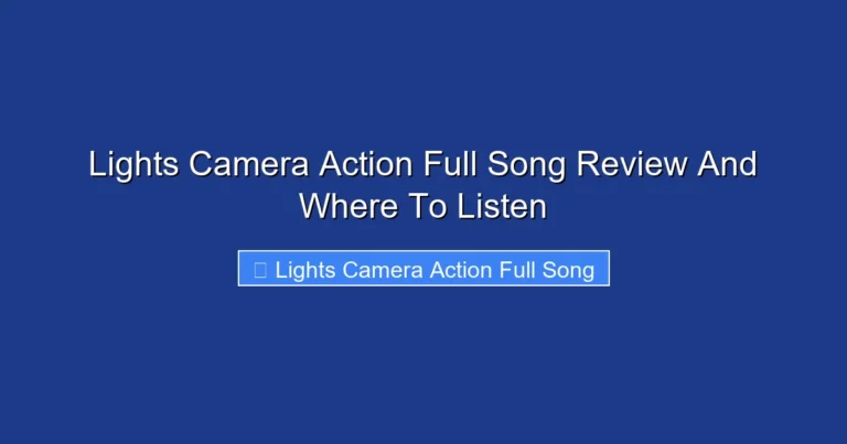 Lights Camera Action Full Song Review And Where To Listen