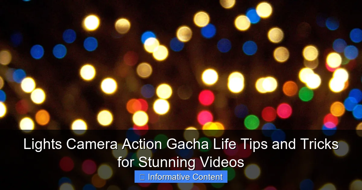 Lights Camera Action Gacha Life Tips and Tricks for Stunning Videos