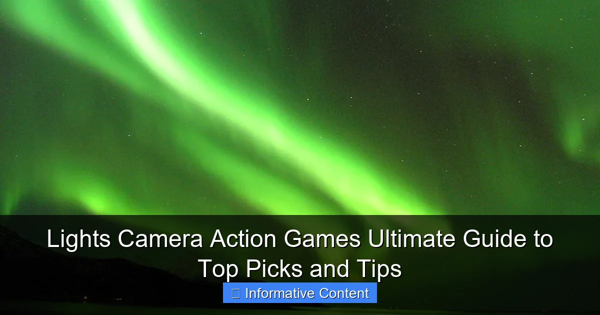 Lights Camera Action Games Ultimate Guide to Top Picks and Tips
