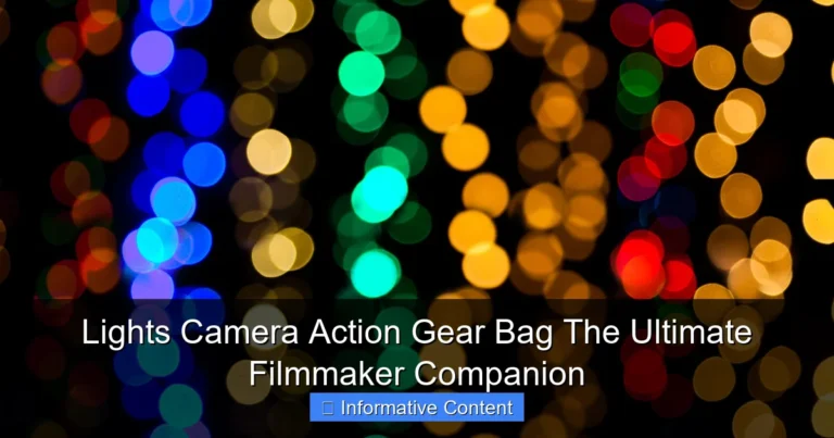 Lights Camera Action Gear Bag The Ultimate Filmmaker Companion