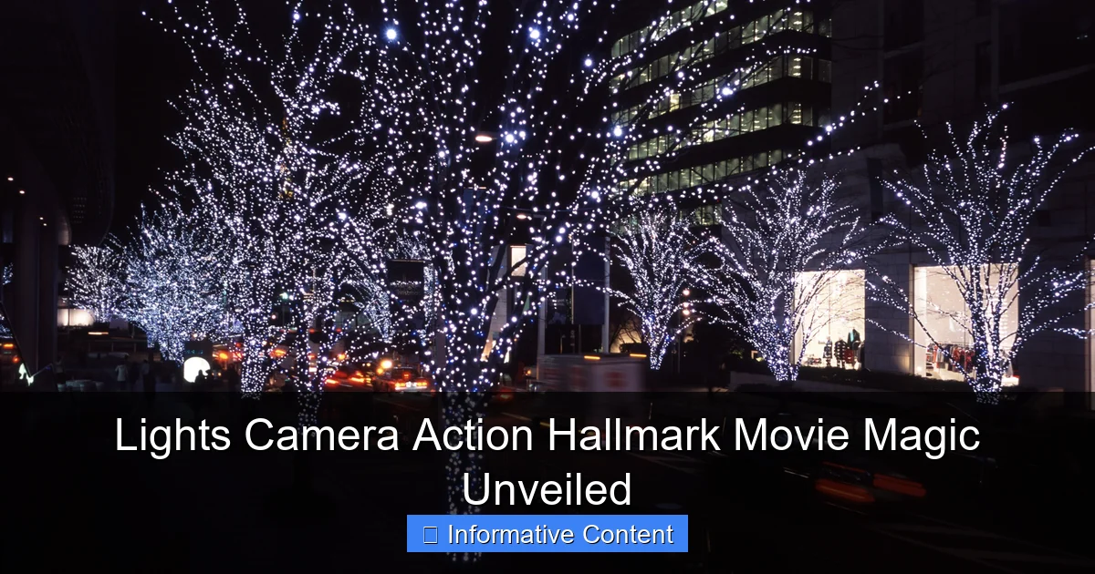Lights Camera Action Hallmark Movie Magic Unveiled