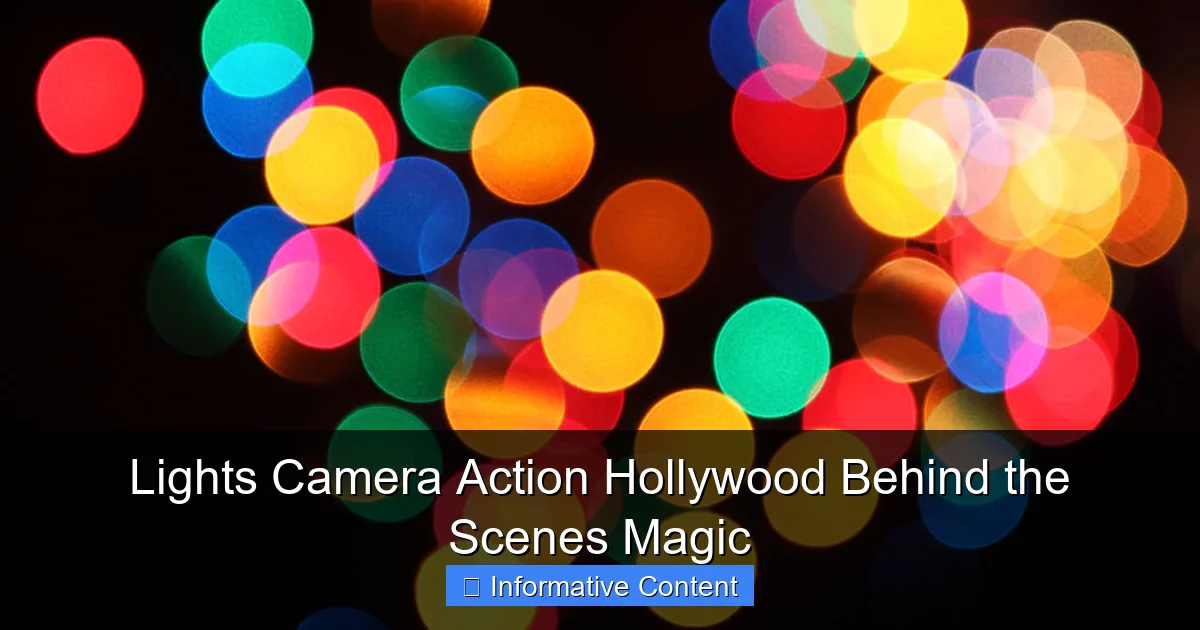 Lights Camera Action Hollywood Behind the Scenes Magic