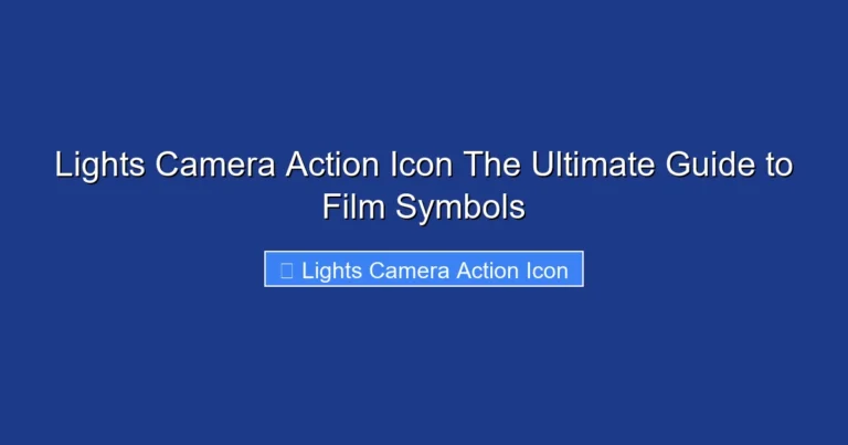 Lights Camera Action Icon The Ultimate Guide to Film Symbols
