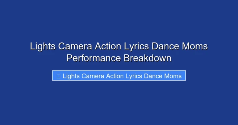 Lights Camera Action Lyrics Dance Moms Performance Breakdown