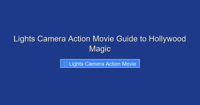 Lights Camera Action Movie Guide to Hollywood Magic