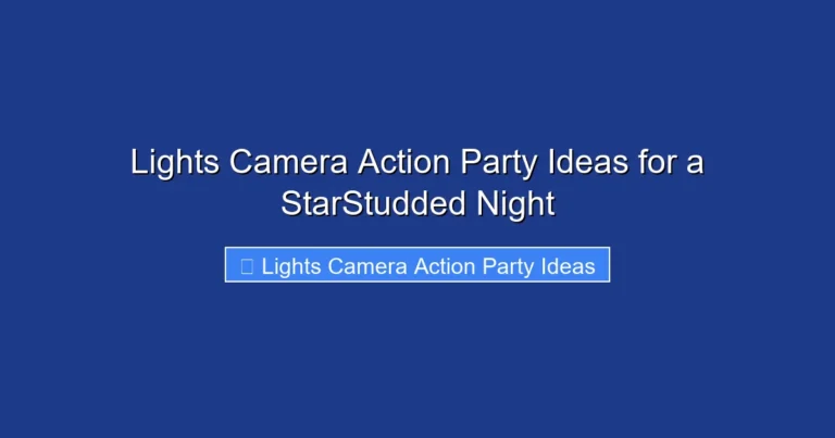 Lights Camera Action Party Ideas for a StarStudded Night
