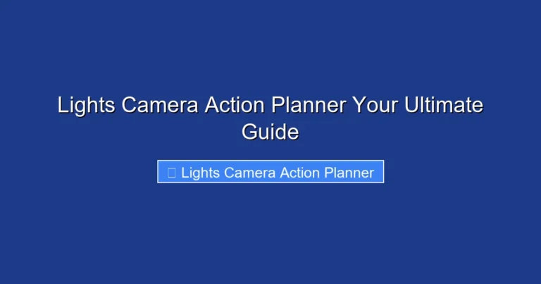 Lights Camera Action Planner Your Ultimate Guide