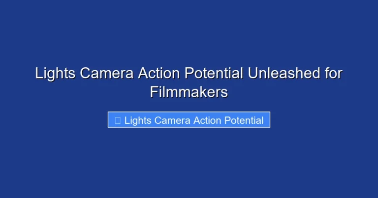Lights Camera Action Potential Unleashed for Filmmakers