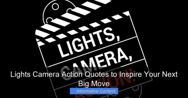 Lights Camera Action Quotes to Inspire Your Next Big Move