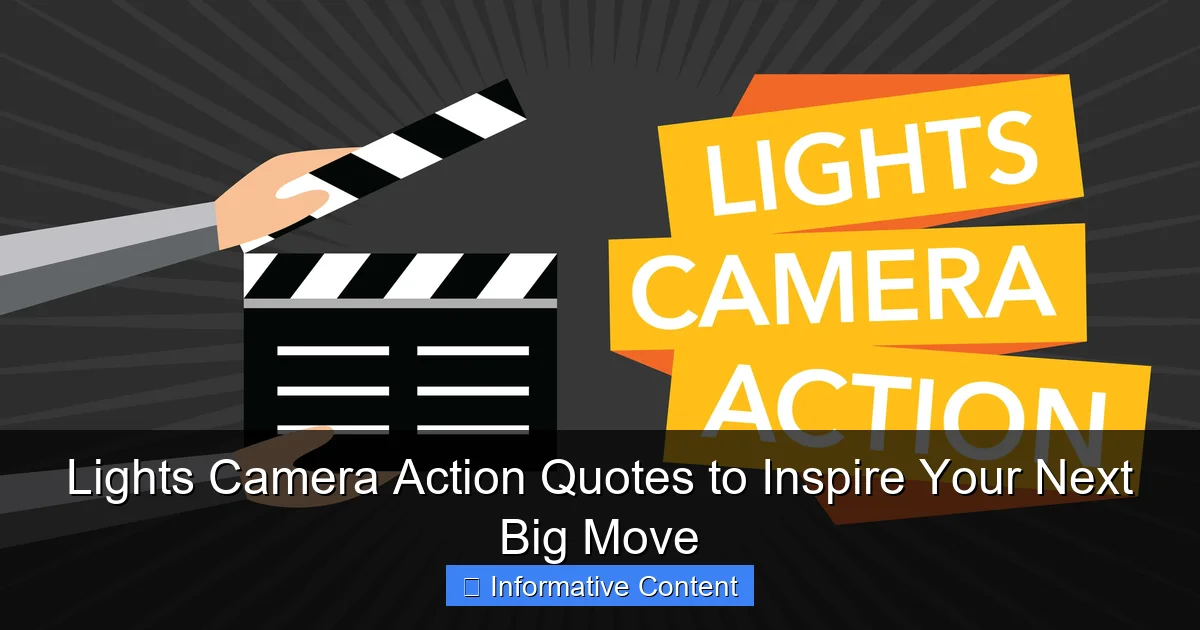 Lights Camera Action Quotes to Inspire Your Next Big Move
