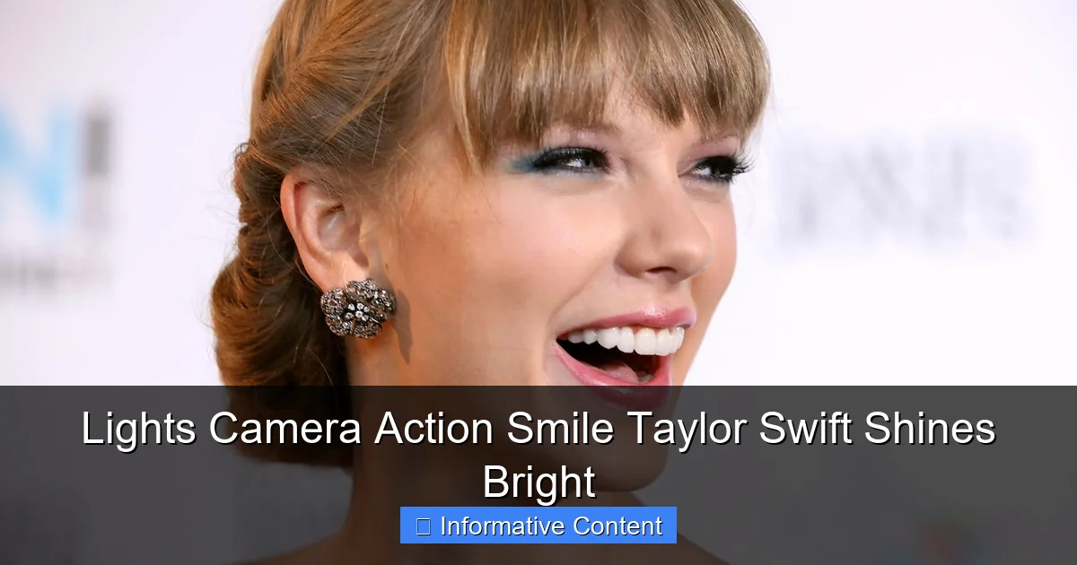 Lights Camera Action Smile Taylor Swift Shines Bright