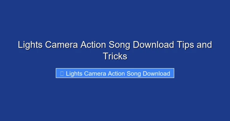 Lights Camera Action Song Download Tips and Tricks