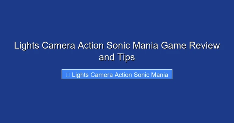 Lights Camera Action Sonic Mania Game Review and Tips