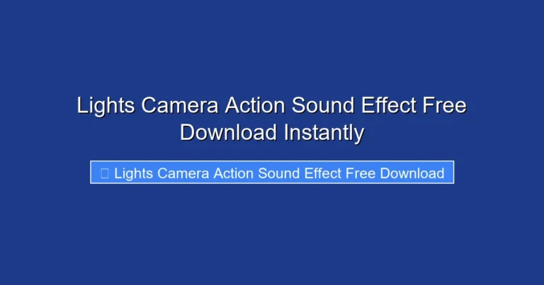 Lights Camera Action Sound Effect Free Download Instantly