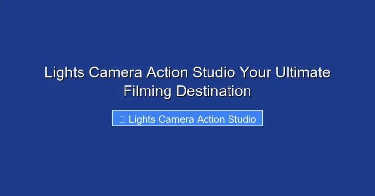 Lights Camera Action Studio Your Ultimate Filming Destination