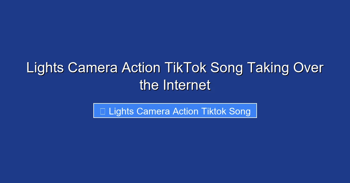 Lights Camera Action TikTok Song Taking Over the Internet