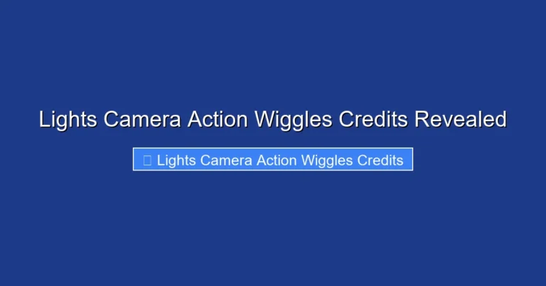 Lights Camera Action Wiggles Credits Revealed