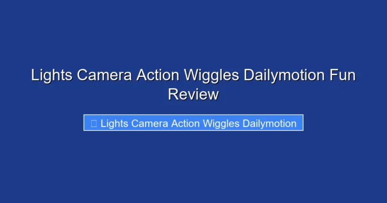 Lights Camera Action Wiggles Dailymotion Fun Review
