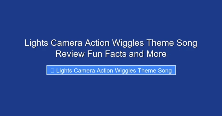 Lights Camera Action Wiggles Theme Song Review Fun Facts and More