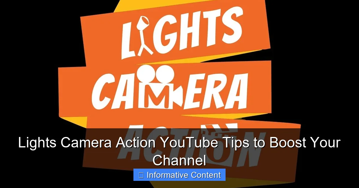 Lights Camera Action YouTube Tips to Boost Your Channel