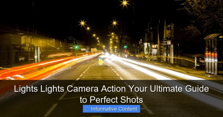 Lights Lights Camera Action Your Ultimate Guide to Perfect Shots