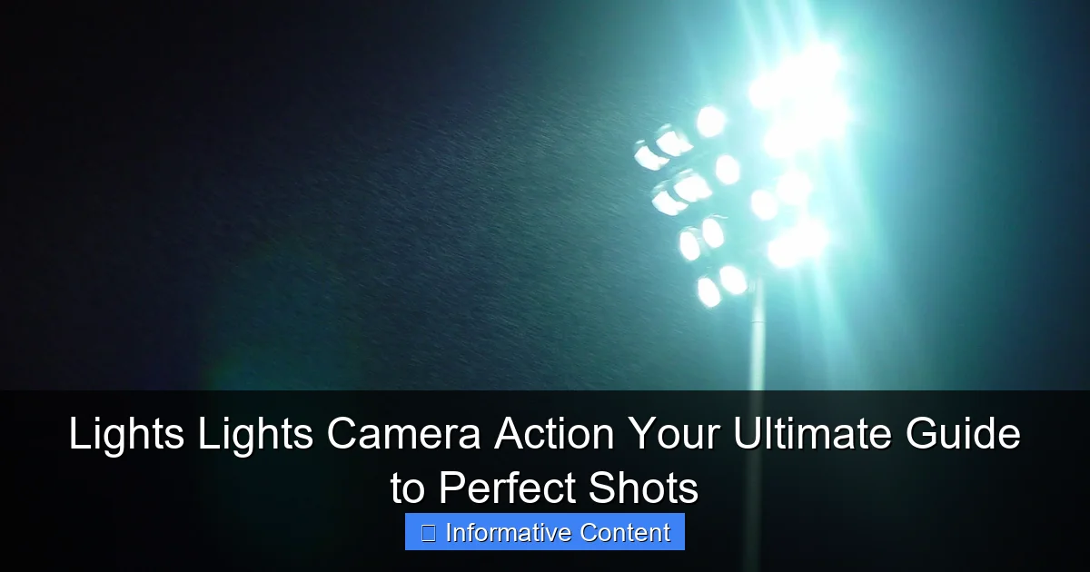 Lights Lights Camera Action Your Ultimate Guide to Perfect Shots