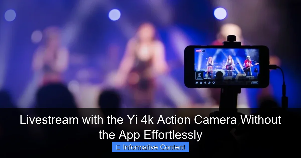 Livestream with the Yi 4k Action Camera Without the App Effortlessly