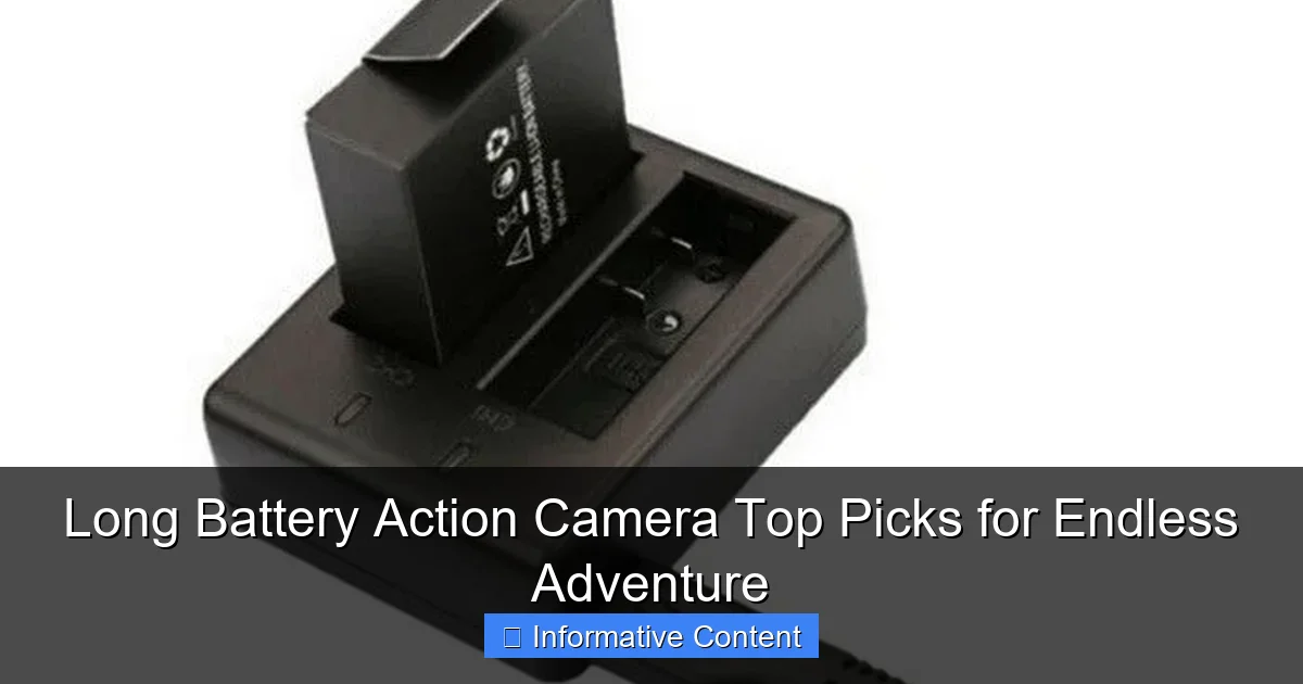 Long Battery Action Camera Top Picks for Endless Adventure