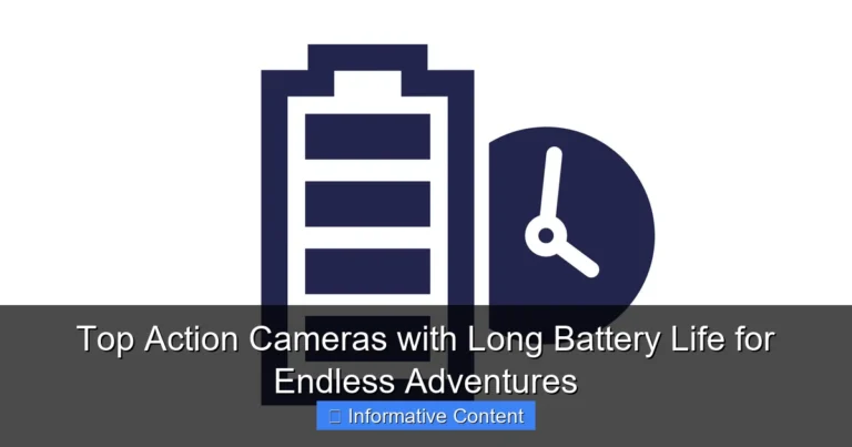 Top Action Cameras with Long Battery Life for Endless Adventures